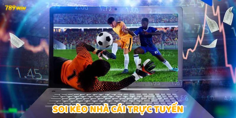 Soi Kèo Nhà Cái Trực Tuyến